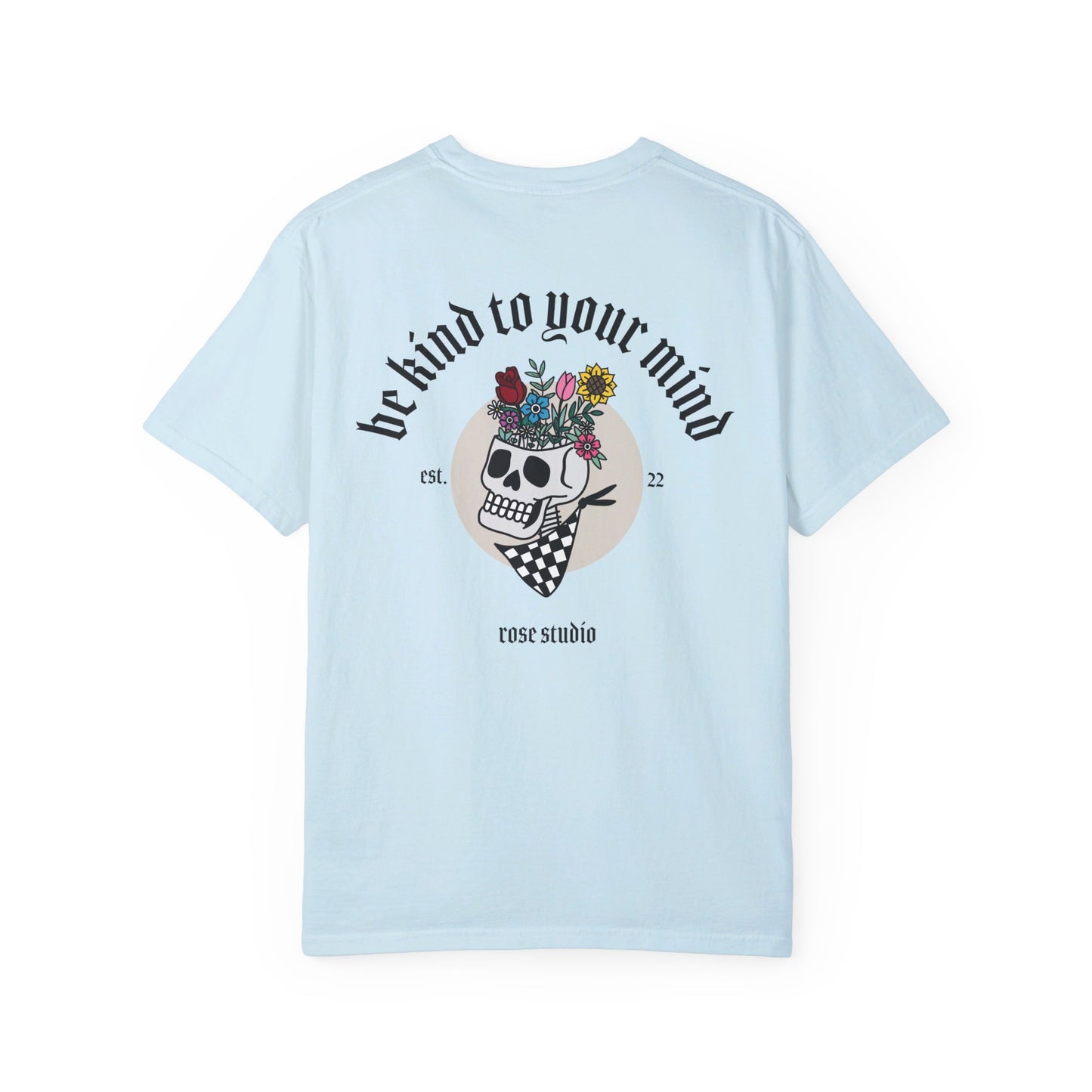 Be Kind To Your Mind T-Shirt