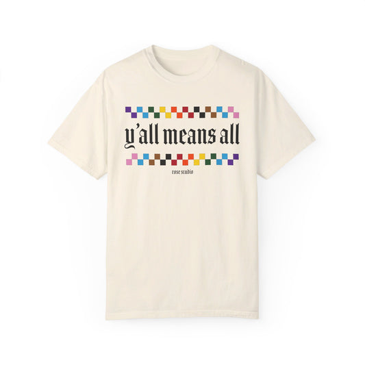 Y’all Means All T-Shirt