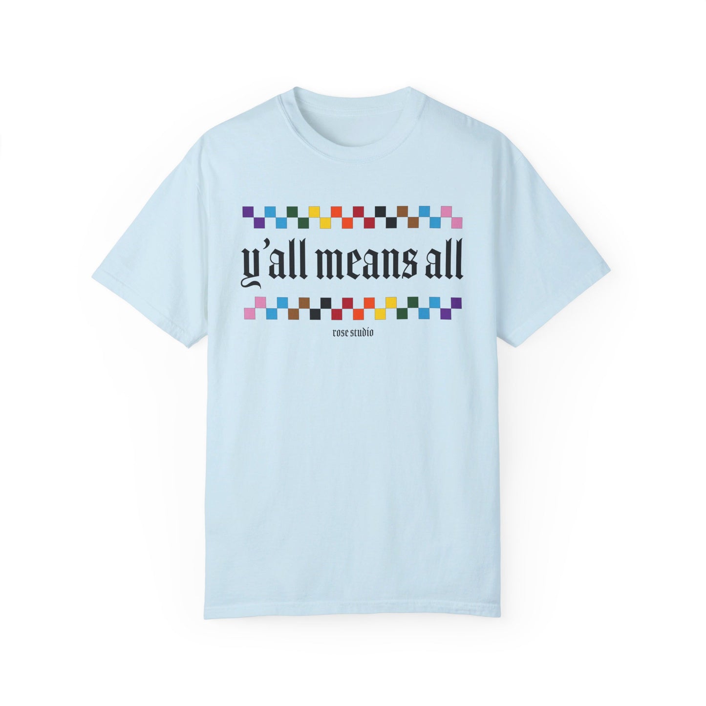 Y’all Means All T-Shirt