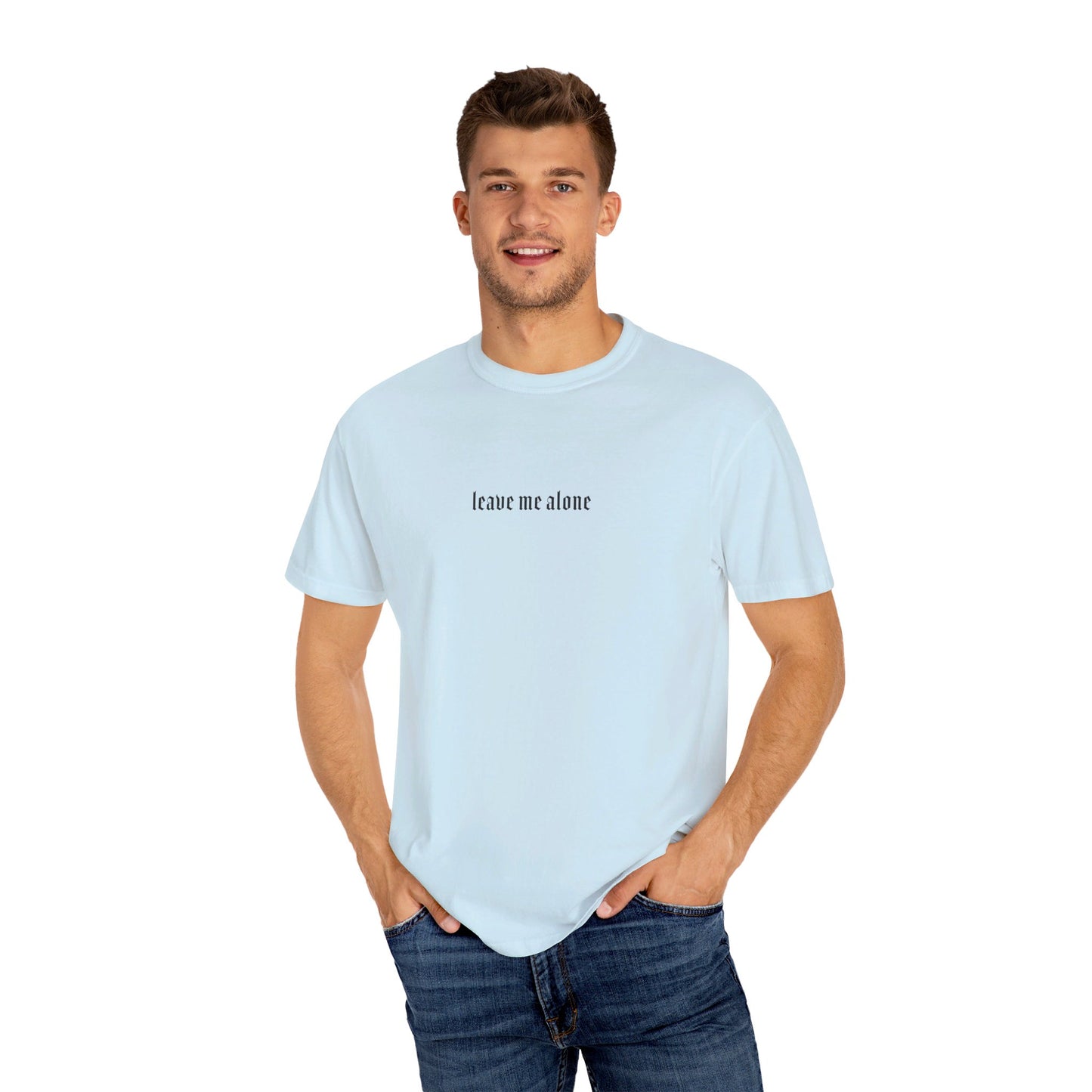 Leave Me Alone T-Shirt