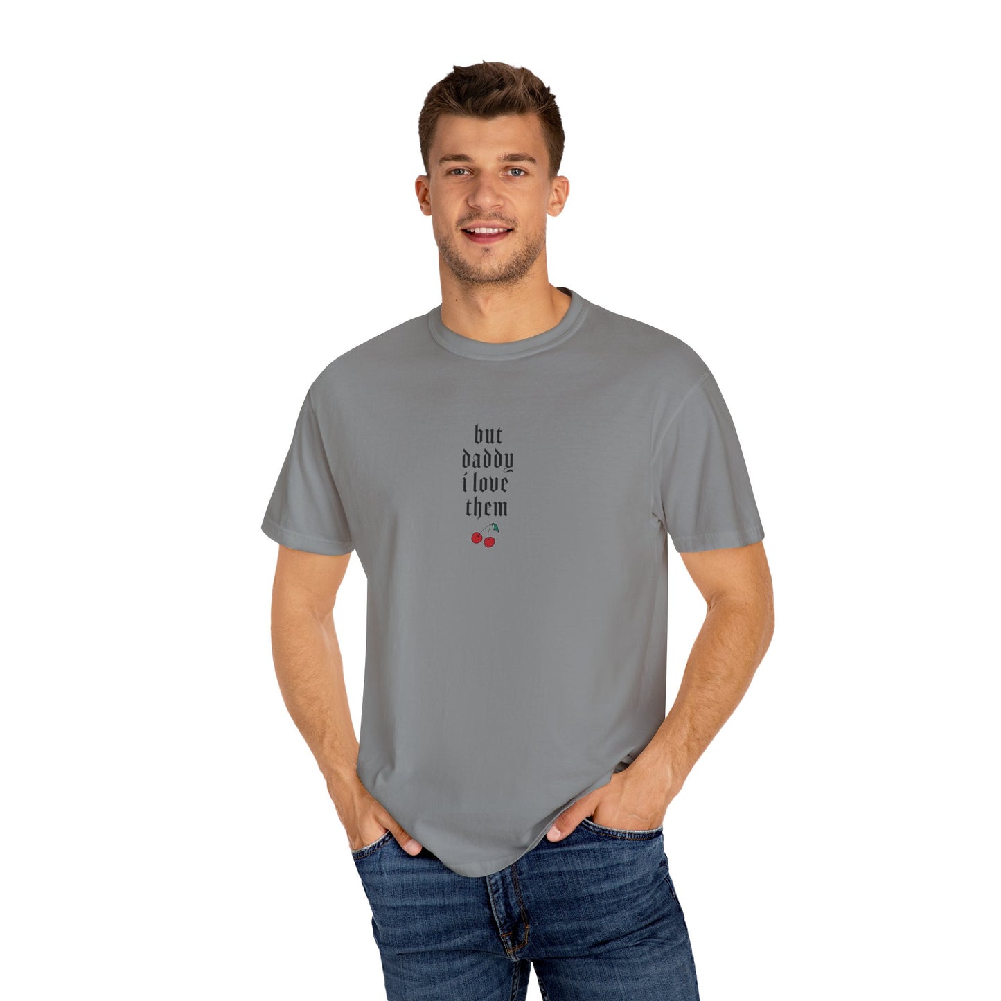 But Daddy I Love Them T-Shirt