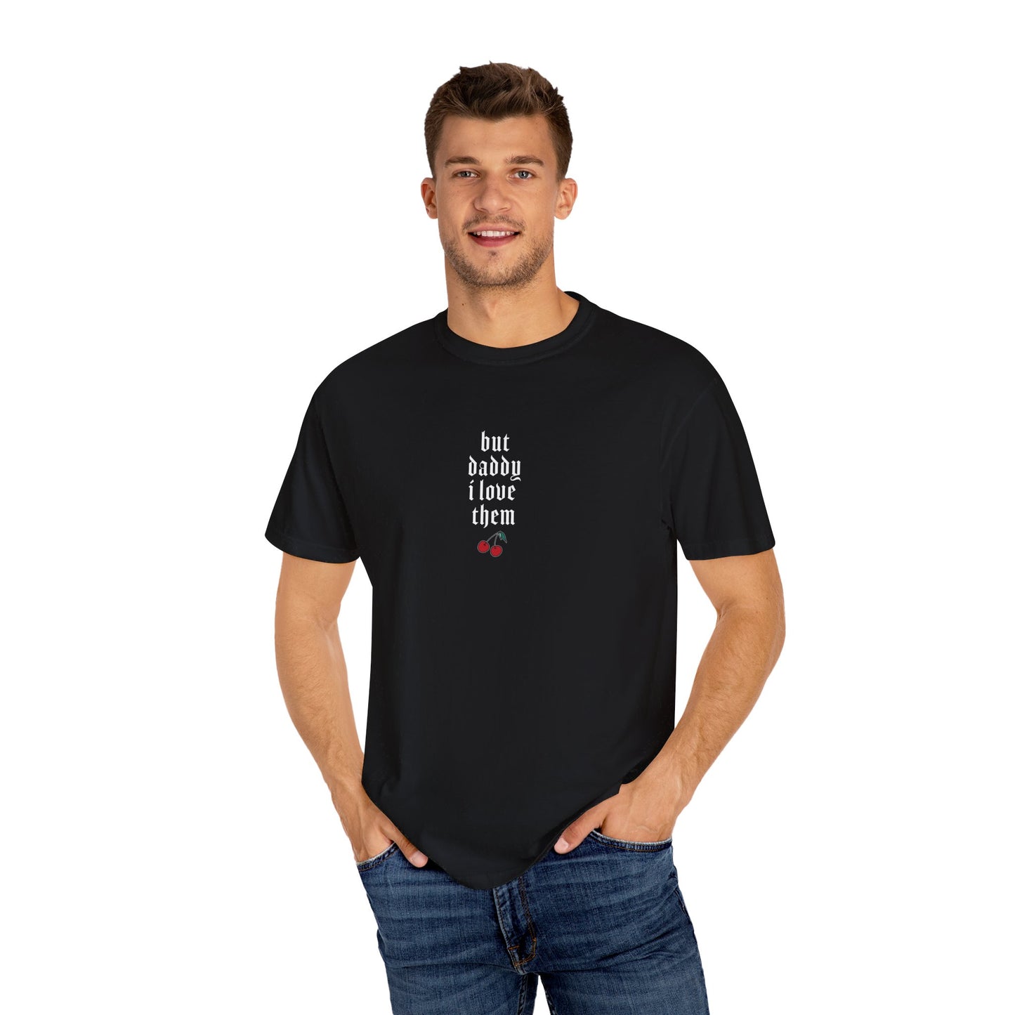 But Daddy I Love Them T-Shirt