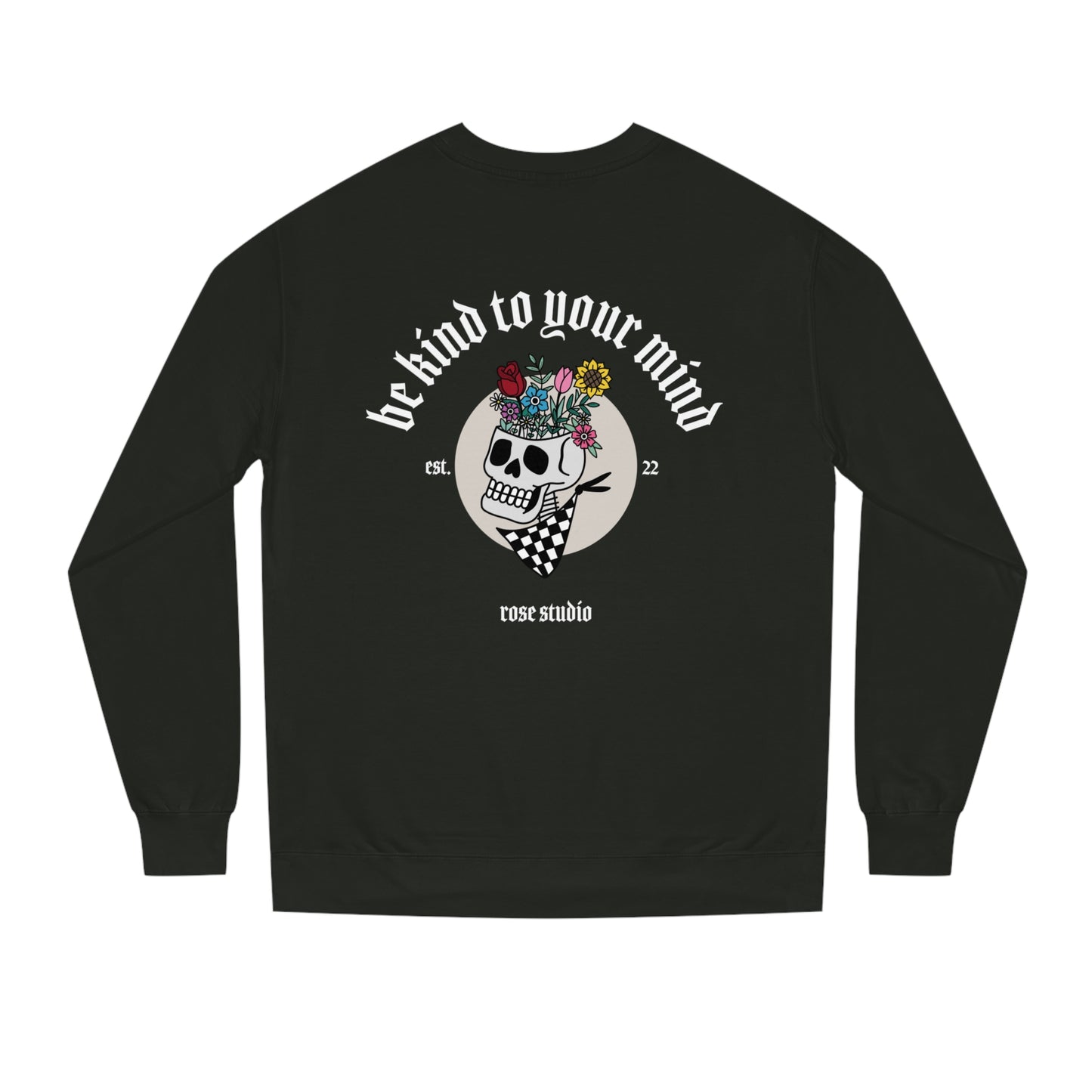 Be Kind To Your Mind Sweatshirt