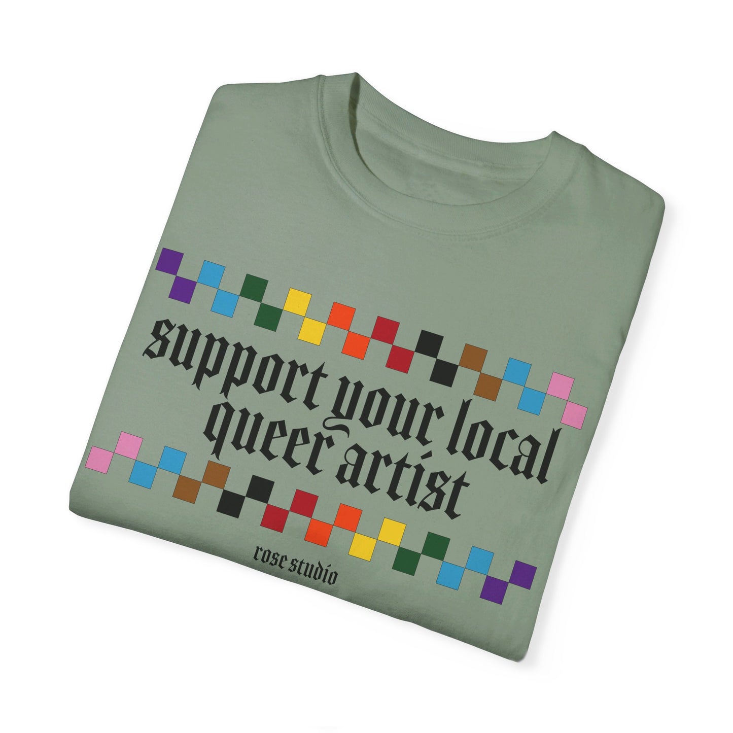 Support Your Local Queer Artist T-Shirt