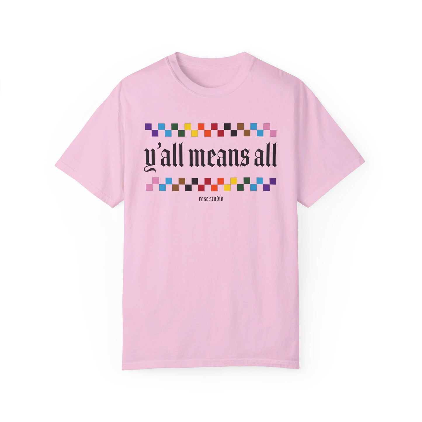 Y’all Means All T-Shirt