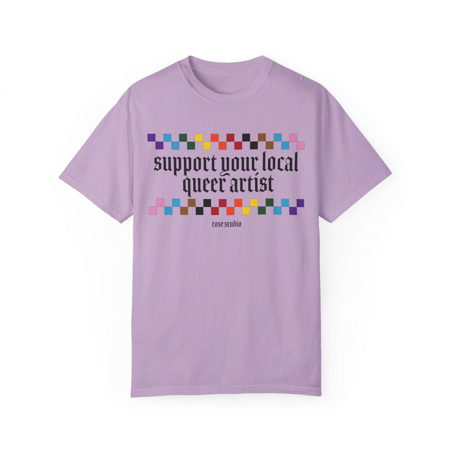 Support Your Local Queer Artist T-Shirt