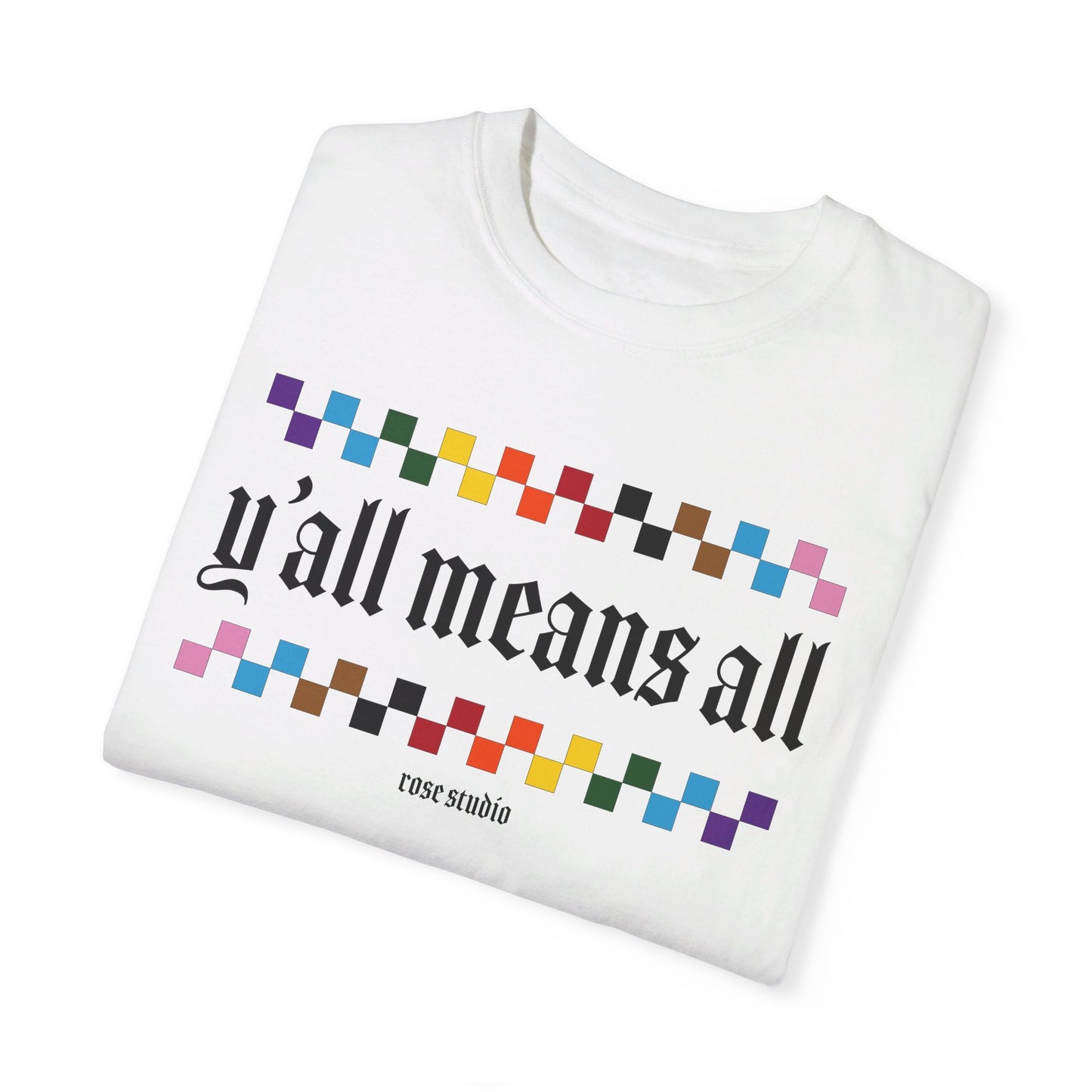 Y’all Means All T-Shirt