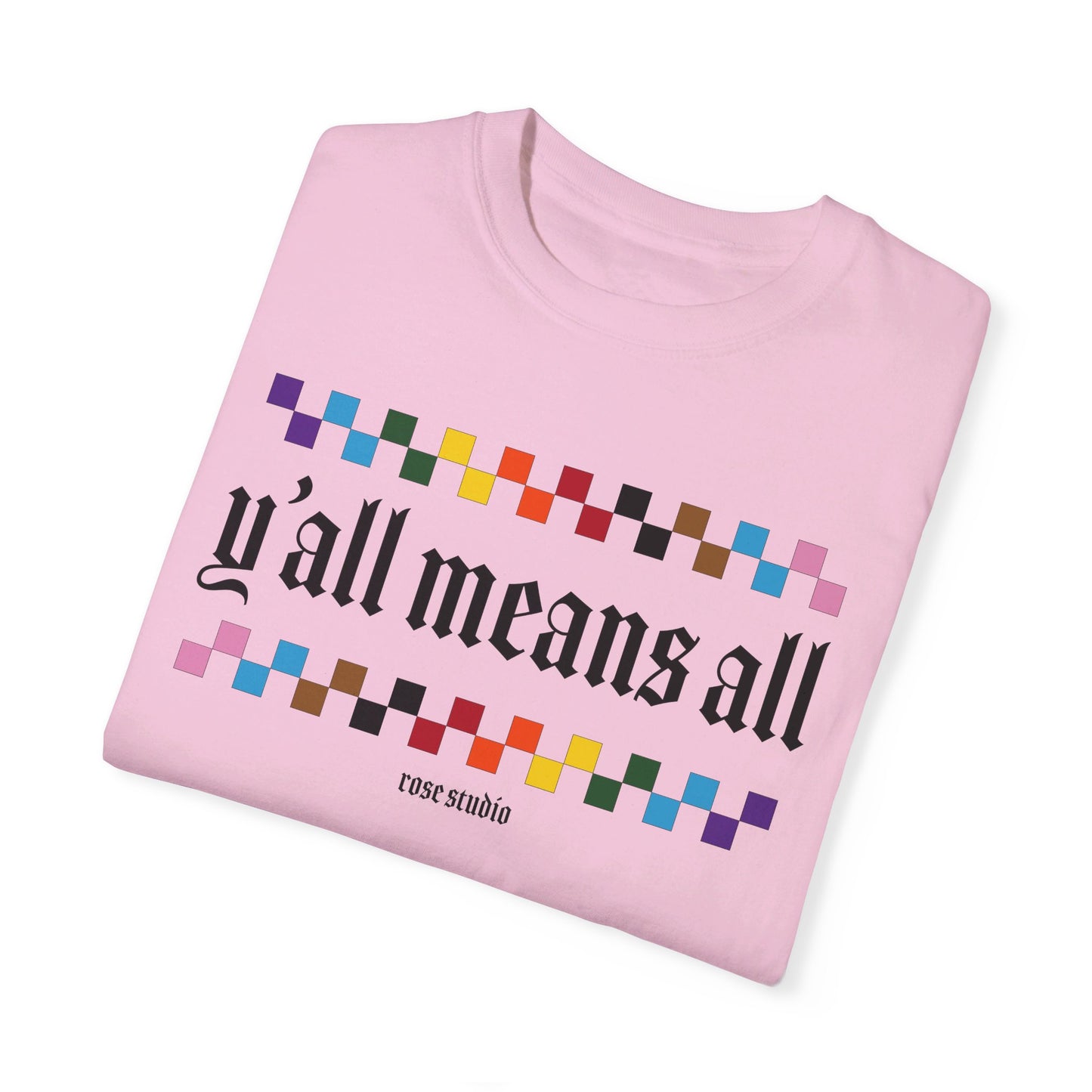 Y’all Means All T-Shirt